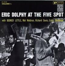 Eric Dolphy At The Five Spot, vol.1