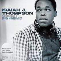 Isaiah Thompson Plays The Music Of Buddy Montgomery