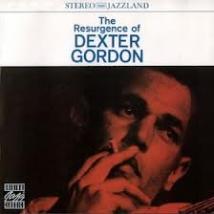 The Resurgence Of Dexter Gordon