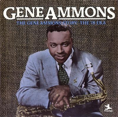 Gene Ammons Story: The 78 Era